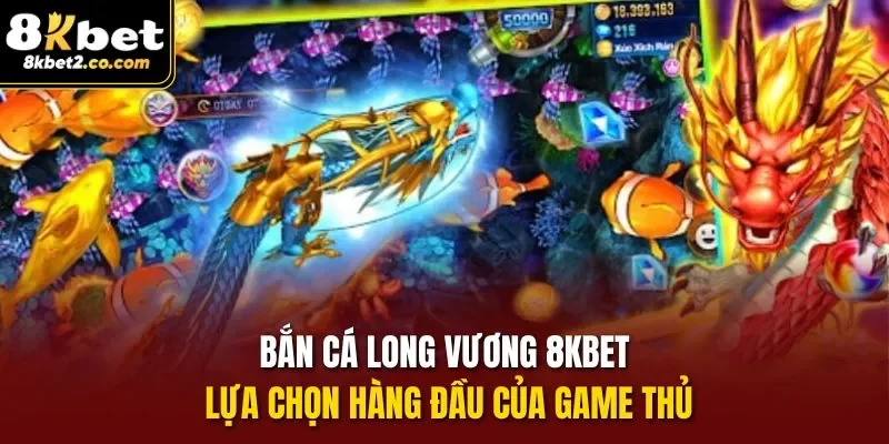 Bắn Cá Long Vương